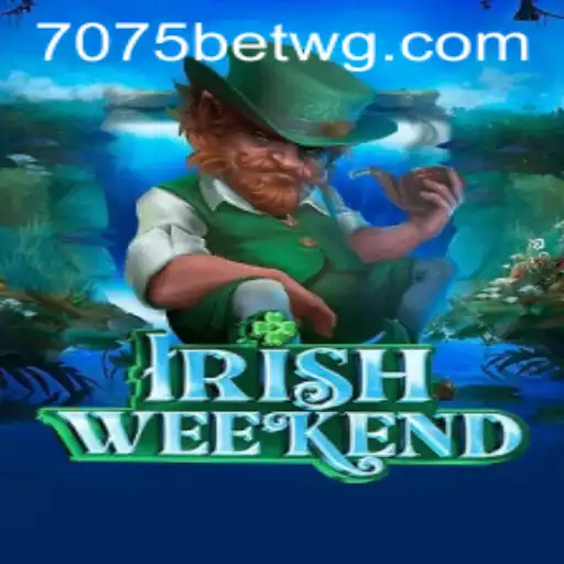 Descubra a Emoção do IrishWeekend: Um Jogo Inovador com 7075bet